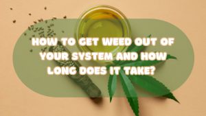 how to get weed out of your system fast 